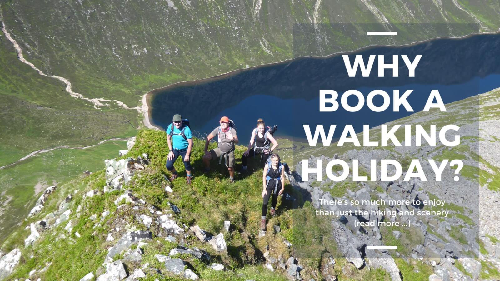 why book a walking holiday