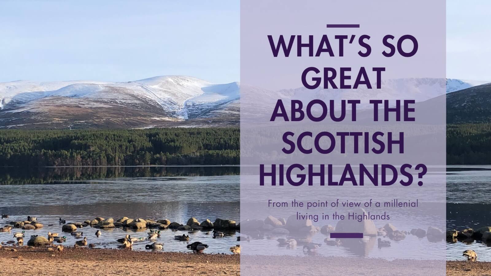 what's so great about the scottish highlands