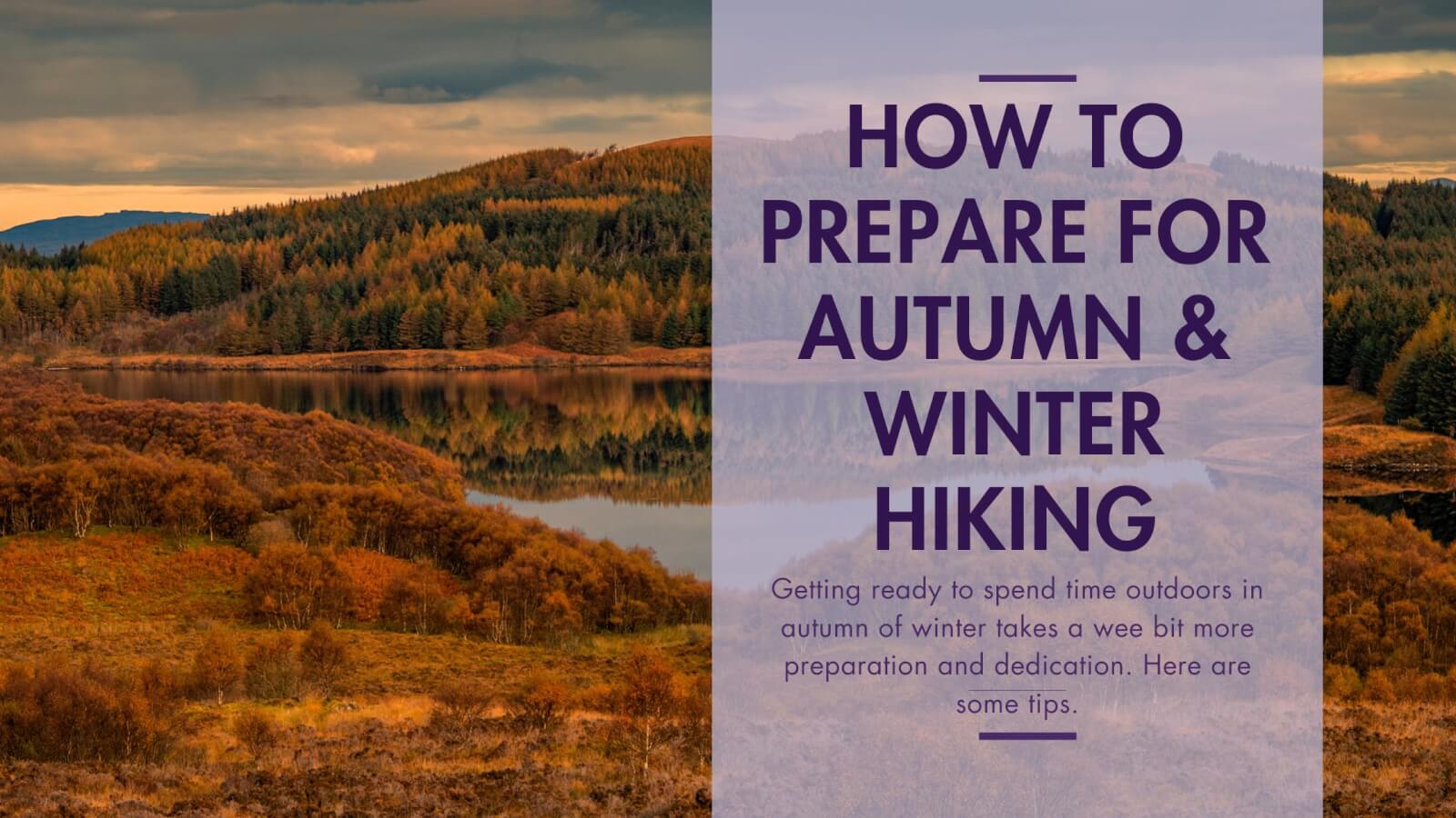 how to prepare for autumn and winter hiking