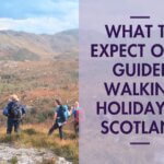 what to expect on a guided walking holiday in Scotland