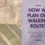 how we plan our walking routes in Scotland