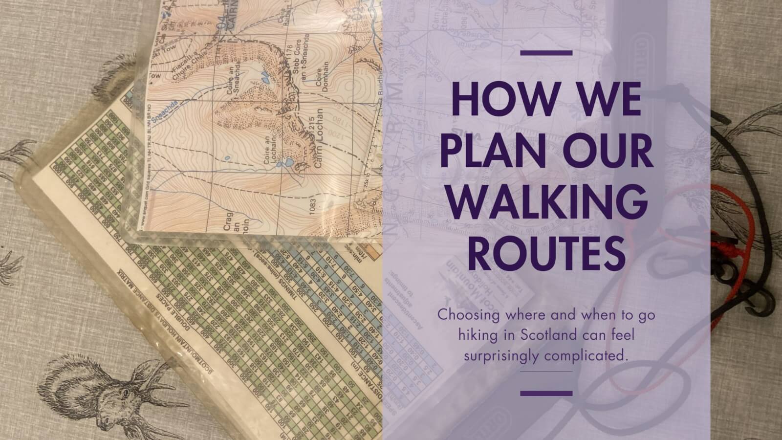 how we plan our walking routes in Scotland