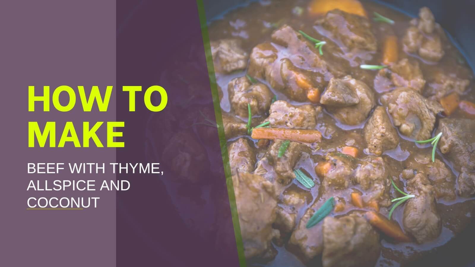 Beef with allspice, thyme and coconut